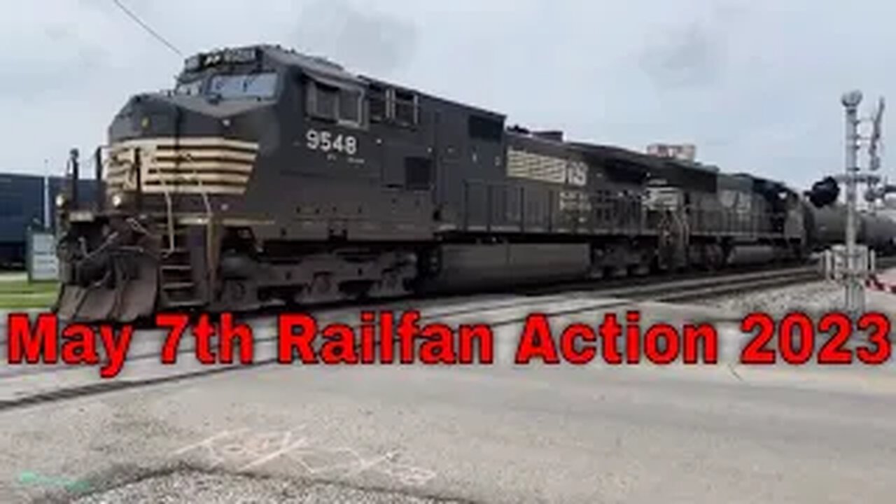 May 7th Railfan Action 2023