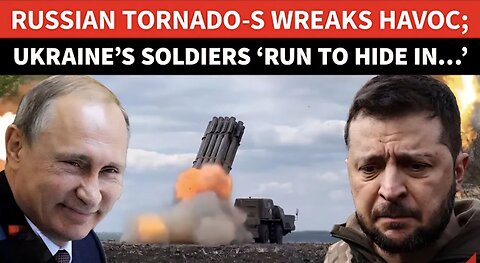 Russian TORNADO-S Makes Ukrainian Soldiers ‘Flee’ Kharkiv Battle | Big Boost For Putin