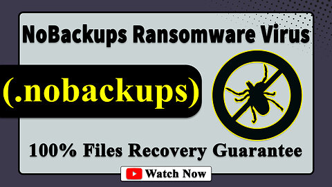 || SOLVED ✅🔘|| NoBackups (.nobackups) ransomware virus - removal and decryption