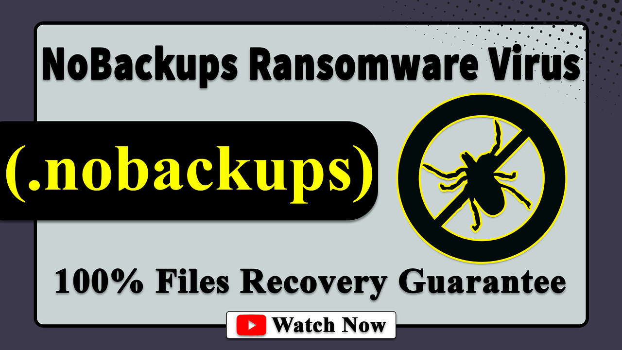 || SOLVED ✅🔘|| NoBackups (.nobackups) ransomware virus - removal and decryption