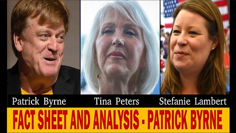 Tina Peters - FACT SHEET And ANALYSIS - PATRICK BYRNE Mar 18, 2025.