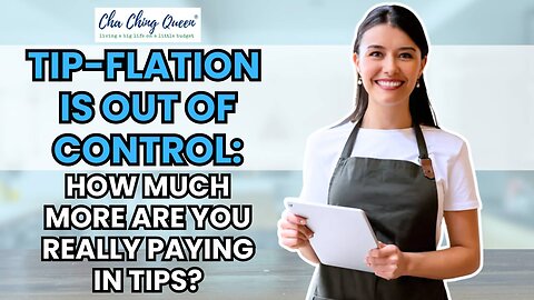 Tip-Flation Is Out Of Control: How Much More Are You Really Paying In Tips?