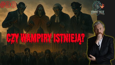 #90 SMOK TALK - WSPÓŁCZESNE WAMPIRY I MANUSKRYPT WOJNICZA – SEKRETY O KTÓRYCH NIE WIESZ