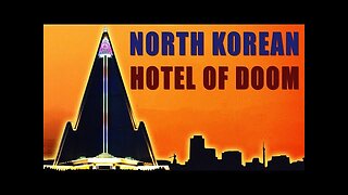 Ryugyong Hotel： Inside North Korea's Forbidden Skyscraper