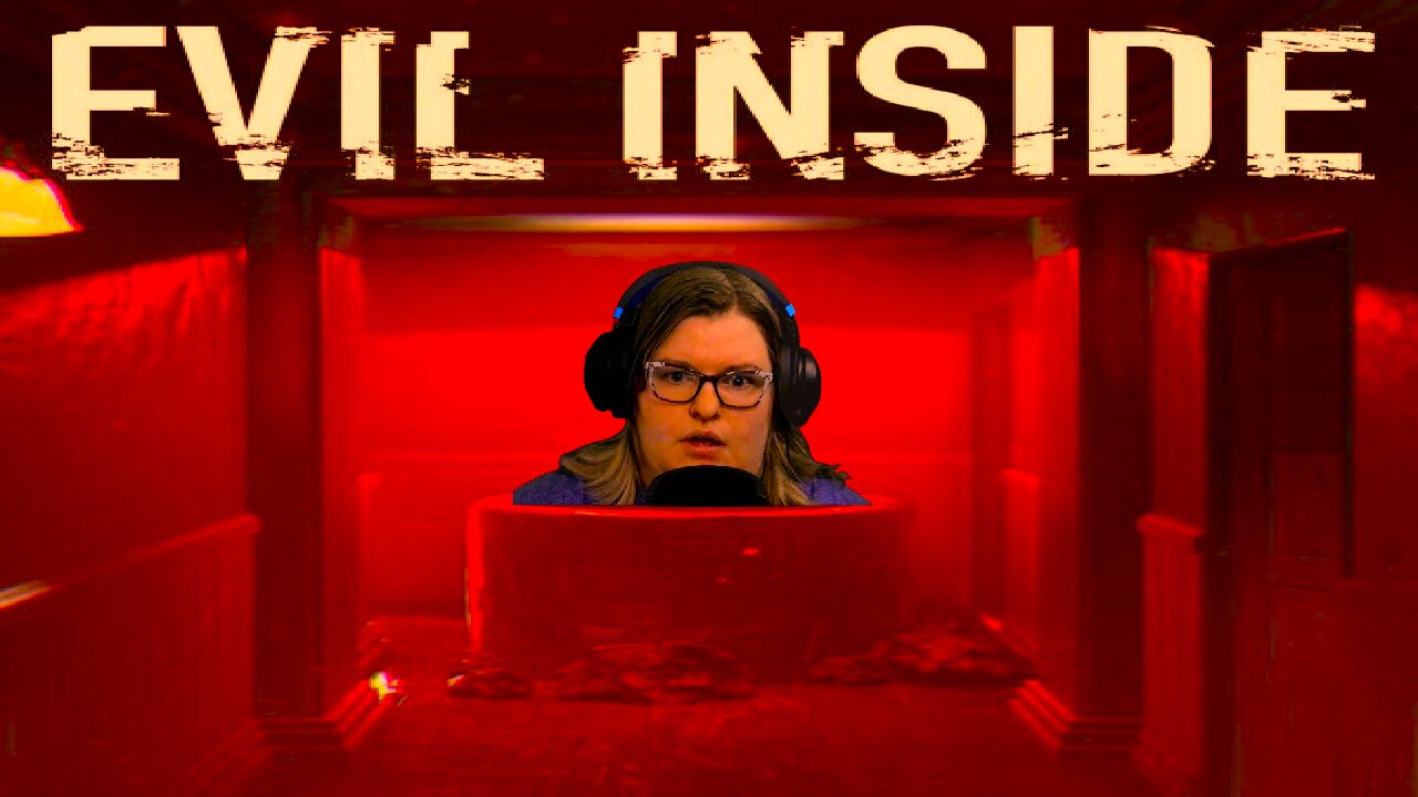 Well, well, well -EVIL INSIDE