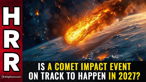 Is a COMET IMPACT EVENT on track to happen in 2027?