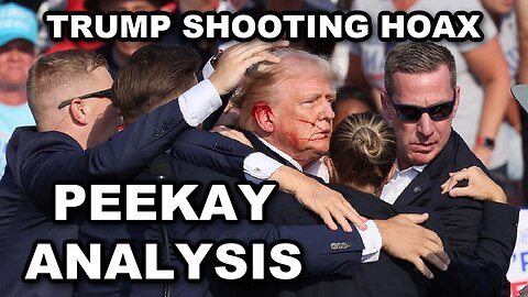 [Aug 6, 2024] Trump Shooting Hoax - Analysis by Peekay [DITRH]