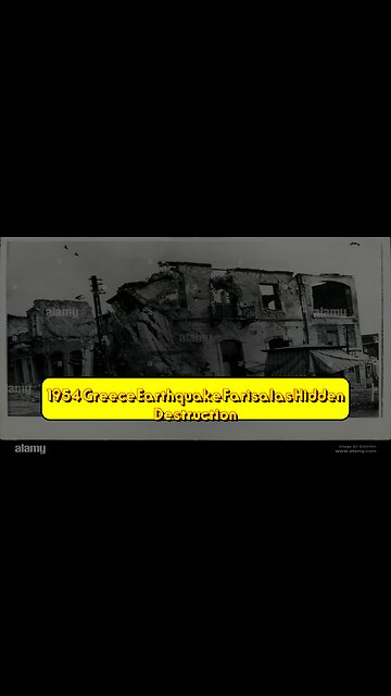 1954 Greece Earthquake: Farisala's Hidden Destruction #Earthquake #GreeceHistory #Disaster
