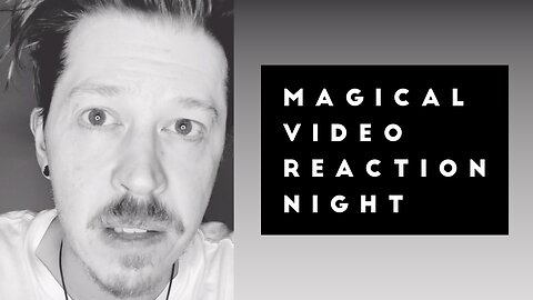 Video Reaction Night