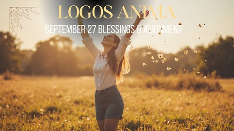 Blessings & Alignment September 27
