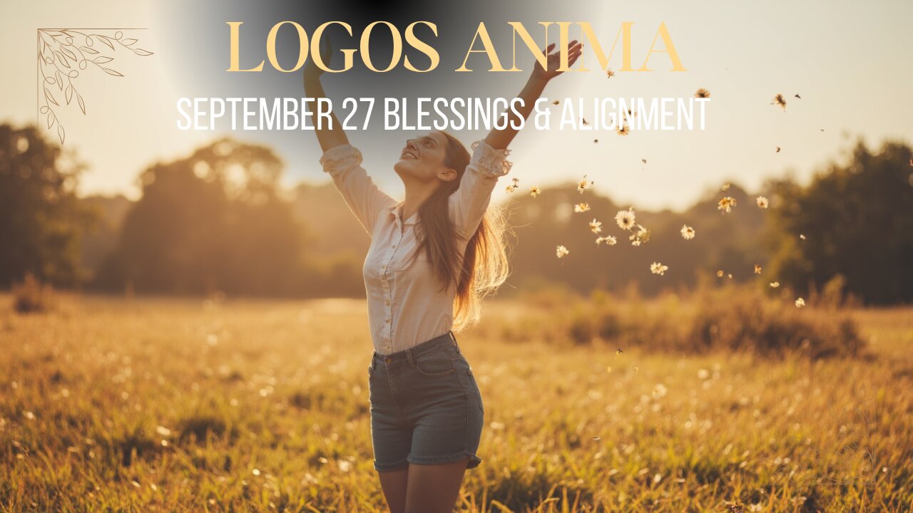 Blessings & Alignment September 27