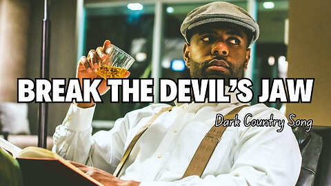 Break The Devil's Jaw - Dark Country Music | Outlaw