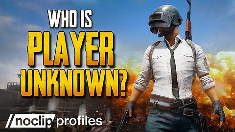 Who Is PLAYERUNKNOWN?