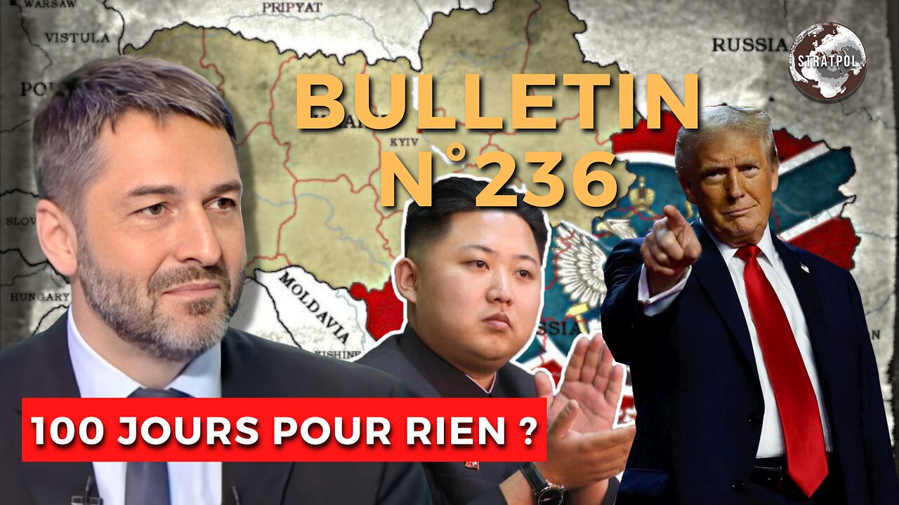 Bulletin STRATPOL N°236. 100 jours pour rien ? Ukro-terrorisme, guerriers nord-coréens. 25.04.2025.