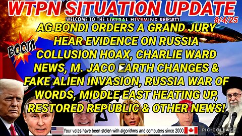 WTPN SITUATION UPDATE FEATURING RESTORED REPUBLIC 8/4/25