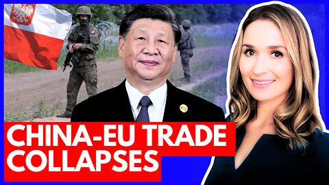 EU Threatens China - €25 Billion Escalation as Poland SHUTS Borders With Belarus, Halts Trade