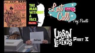 Last Call – Urban Legends; Part 3