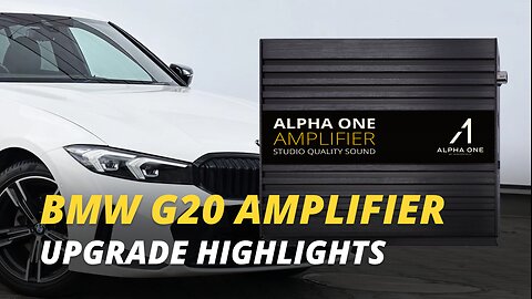 BMW 3 Series (G20) Alpha One Amplifier Upgrade for MGU Harman Kardon – Product Highlights