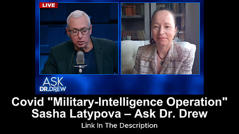 Covid "Military-Intelligence Operation" With Sasha Latypova – Ask Dr. Drew