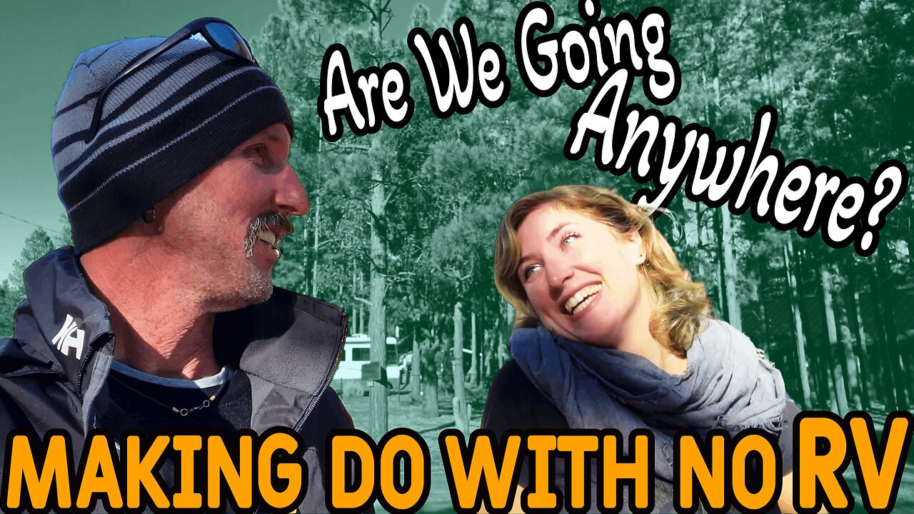 RV Life Gone Sideways – Making the Most of the Unexpected!