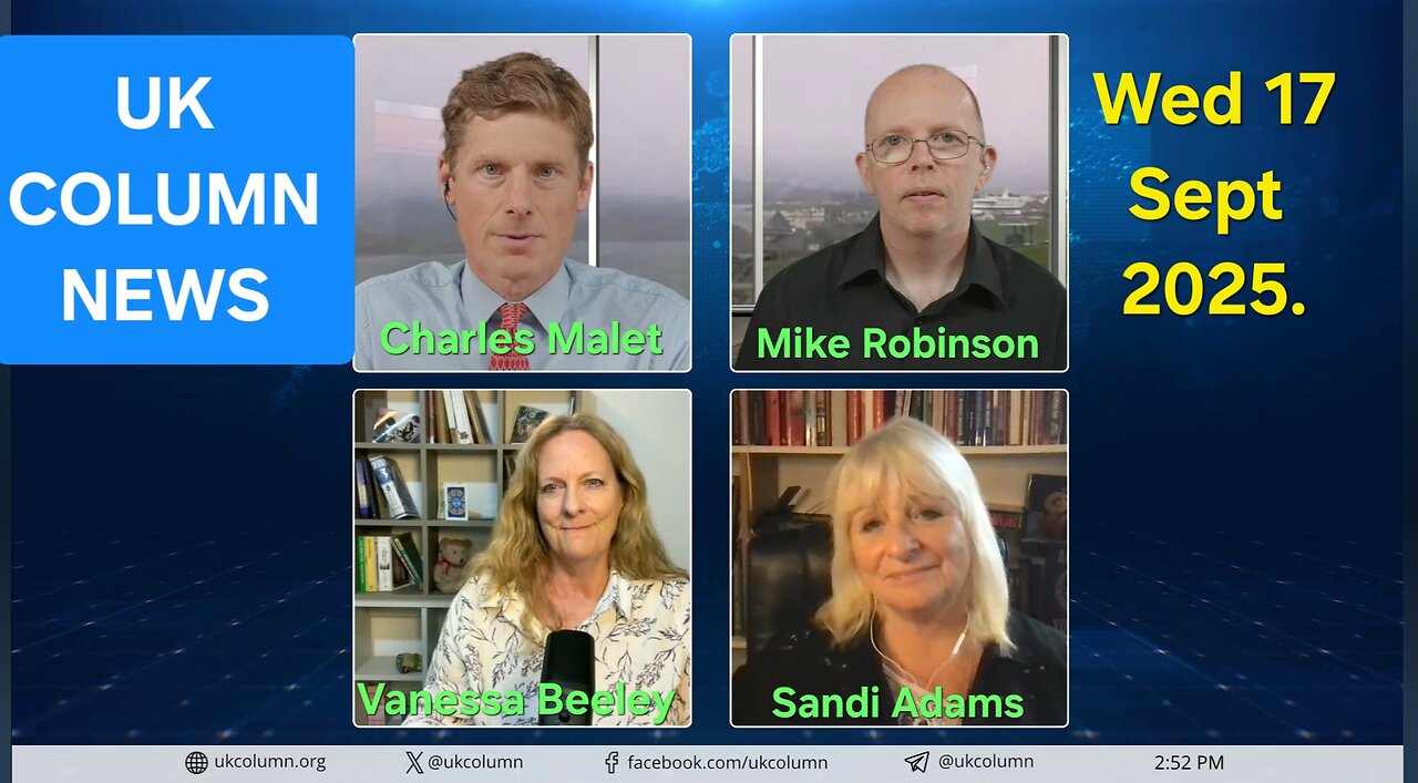 UK COLUMN NEWS -Wednesday 17th September 2025.