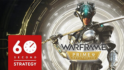 Prime Warframes - Sixty Second Strategy