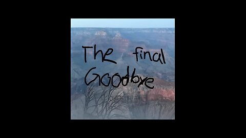 The Final Goodbye music video