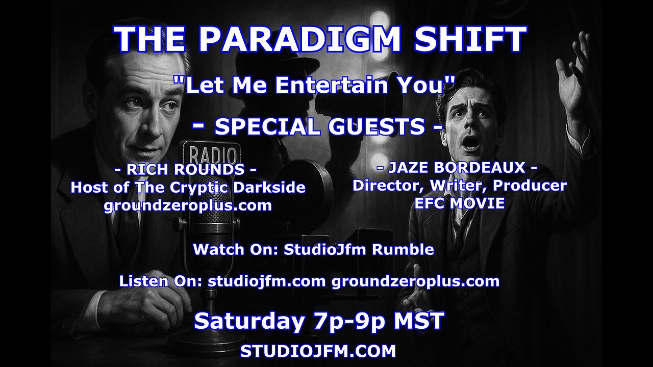 THE PARADIGM SHIFT 4-26-2025 LET ME ENTERTAIN YOU 7PM MST