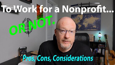 To Work for a Nonprofit... or NOT