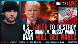 U.S. FAILED To Destroy Iran's Uranium, Russia Warns Iran WILL GET NUKES, WW3