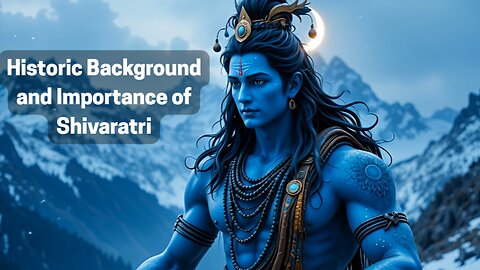 Historic Background and Importance of Shivaratri