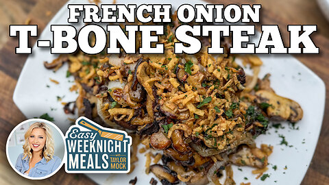 Easy Weeknight Meal: French Onion T-Bone Steak