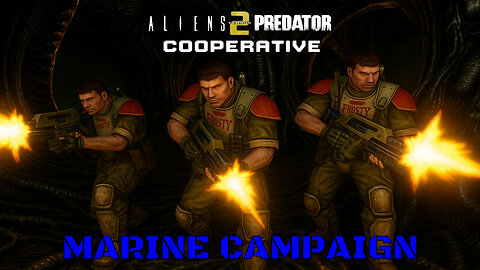 Aliens vs Predator 2 - Cooperative Mod - Marine Campaign - Full Playthrough