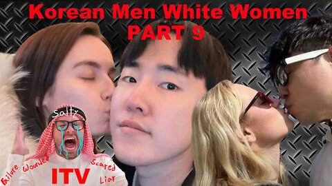Korean Men and White Women Part 9 - FACEandLMS, Incel TV debunked