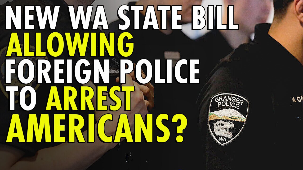 WA bill could allow noncitizens to police, prosecute U.S. citizens