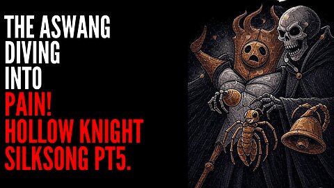 Silkong suffering! Pt.5