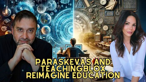 Paraskevas And Teachingblox Reimagine Education