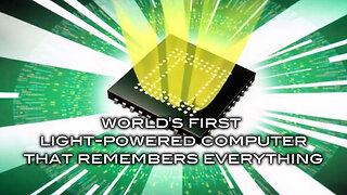 World's First Light-Powered Computer (That Remembers Everything)