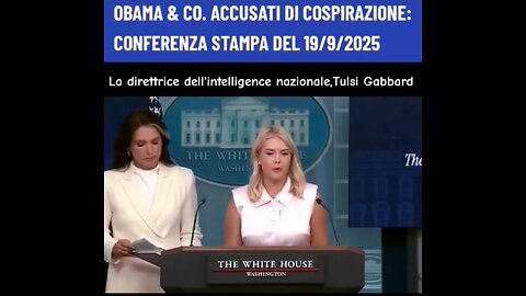 OBAMA & CO. ACCUSATO DI COSPIRAZIONE: CONFERENZA STAMPA DEL 19/9/2025