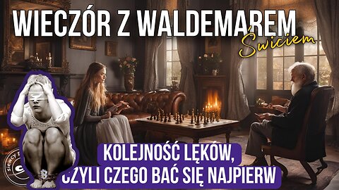 Kolejność lęków, czyli czego bać się najpierw - Waldemar Świć