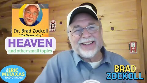 Dr. Brad Zockoll | "The Heaven Guy"