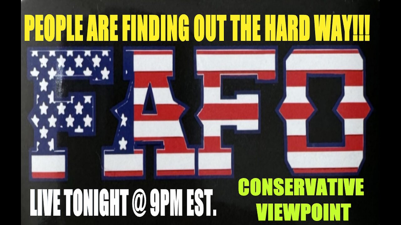 WHO HAS FAFO THAT THEY SHOULDN'T DO CERTAIN THINGS, BECAUSE THERE'S A PRICE TO PAY!