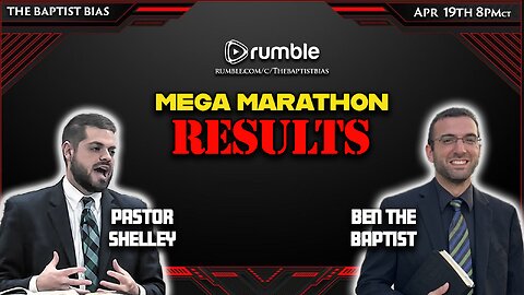 Mega Marathon Live Results - Featuring Pastor Thompson | The Baptist Bias