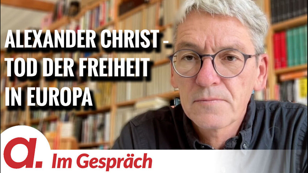 Im Gespräch: Alexander Christ | Europa oder der schleichende Tod der Freiheit