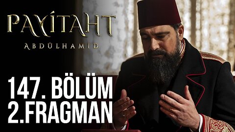 Avance 2 Cap 147 - Payitaht Abdulhamid