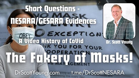 A Video history of COVID: The Fakery of Masks