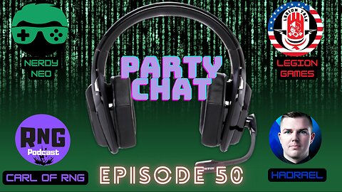 Party Chat ep 50 with Hadrael