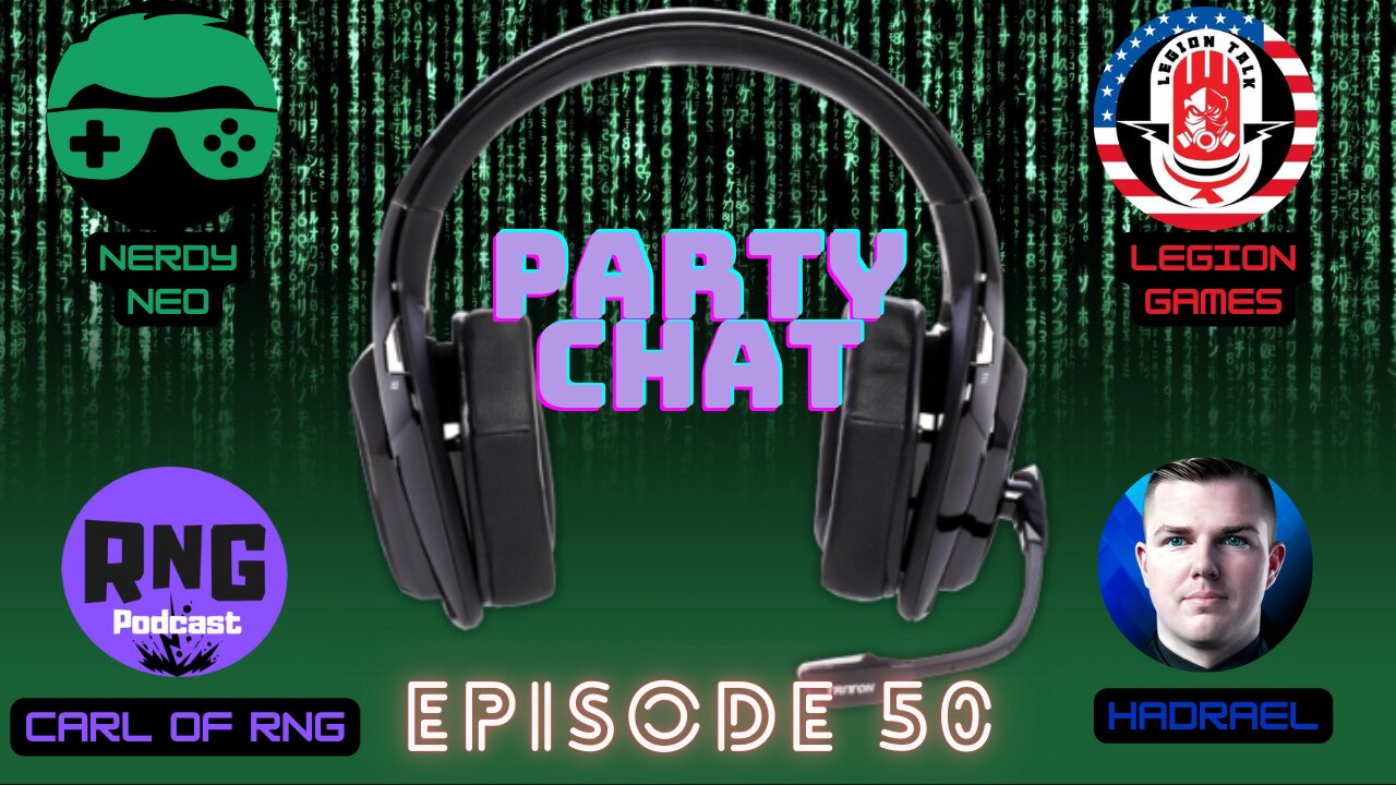 Party Chat ep 50 with Hadrael