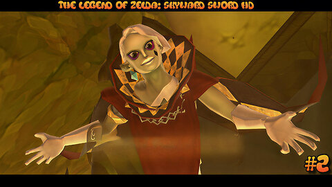 The Legend of Zelda: Skyward Sword HD | Part 2 | This character is insane.
