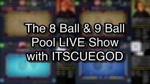 The 8 Ball & 9 Ball Pool LIVE Show with ITSCUEGOD